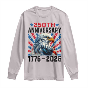 Eagle Flag America 250 Long Sleeve Shirt 1776-2026 250th Birthday TS10 Ice Gray Print Your Wear