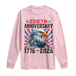 Eagle Flag America 250 Long Sleeve Shirt 1776-2026 250th Birthday TS10 Light Pink Print Your Wear