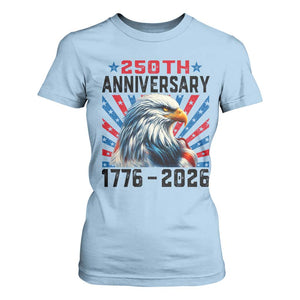 Eagle Flag America 250 T Shirt For Women 1776-2026 250th Birthday TS10 Light Blue Print Your Wear
