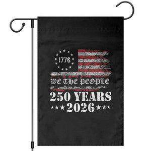 250 Years America Flag Garden Flag USA 250th Anniversary Patriotic We The People 1776 2026 TS10 Black Print Your Wear