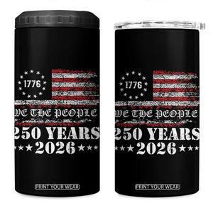 250 Years America Flag 4 in 1 Can Cooler Tumbler USA 250th Anniversary Patriotic We The People 1776 2026 TS10 One Size: 16 oz Black Print Your Wear