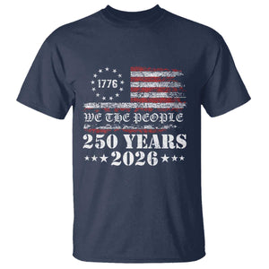 250 Years America Flag T Shirt USA 250th Anniversary Patriotic We The People 1776 2026 TS10 Navy Print Your Wear