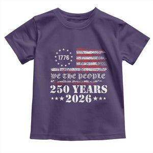 250 Years America Flag Toddler T Shirt USA 250th Anniversary Patriotic We The People 1776 2026 TS10 Purple Print Your Wear