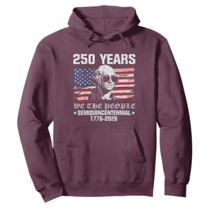 250 Years America Flag Hoodie George Washington 1776 2026 USA 250th Anniversary Patriotic TS10 Maroon Print Your Wear