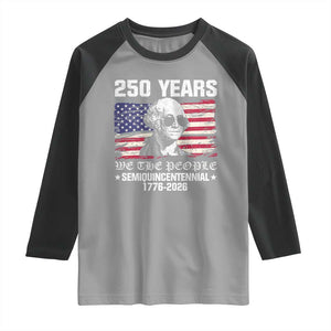250 Years America Flag Raglan Shirt George Washington 1776 2026 USA 250th Anniversary Patriotic TS10 Sport Gray Black Print Your Wear