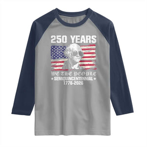 250 Years America Flag Raglan Shirt George Washington 1776 2026 USA 250th Anniversary Patriotic TS10 Sport Gray Navy Print Your Wear