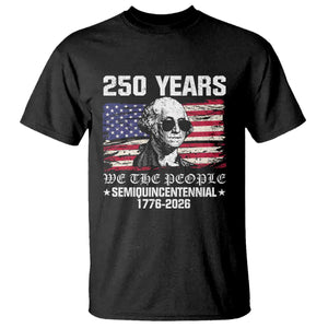 250 Years America Flag T Shirt George Washington 1776 2026 USA 250th Anniversary Patriotic TS10 Black Print Your Wear