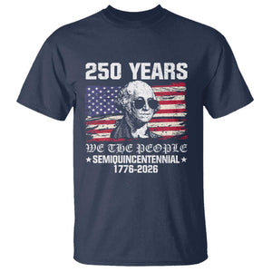 250 Years America Flag T Shirt George Washington 1776 2026 USA 250th Anniversary Patriotic TS10 Navy Print Your Wear