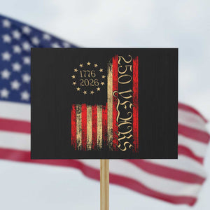 250 Years America Flag Protest Sign 250th Anniversary USA TS10 Horizontal 18" × 24" Black Print Your Wear