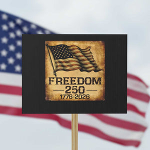 Freedom 250 Years America Protest Sign Retro Vintage 250th Anniversary USA TS10 Horizontal 18" × 24" Black Print Your Wear