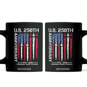 250th American Anniversary Coffee Mug 250 Years America USA Flag Fighter Jets Patriotic Veterans TS10 Black Print Your Wear