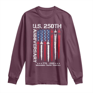 250th American Anniversary Long Sleeve Shirt 250 Years America USA Flag Fighter Jets Patriotic Veterans TS10 Maroon Print Your Wear