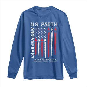 250th American Anniversary Long Sleeve Shirt 250 Years America USA Flag Fighter Jets Patriotic Veterans TS10 Royal Blue Print Your Wear
