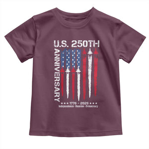 250th American Anniversary Toddler T Shirt 250 Years America USA Flag Fighter Jets Patriotic Veterans TS10 Maroon Print Your Wear