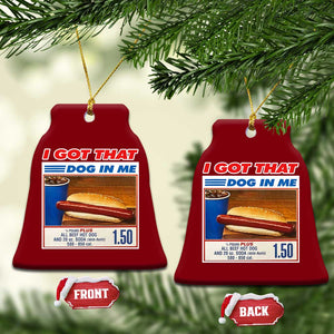 I Got That Dog In Me Ceramic Ornament Keep 150 Dank Meme Hot Dog Combo TS10 Print Your Wear
