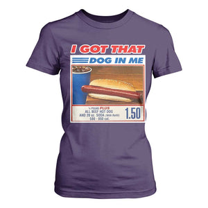 I Got That Dog In Me T Shirt For Women Keep 150 Dank Meme Hot Dog Combo TS10 Purple Print Your Wear