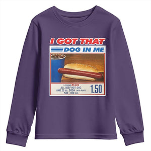 I Got That Dog In Me Youth Sweatshirt Keep 150 Dank Meme Hot Dog Combo TS10 Purple Print Your Wear