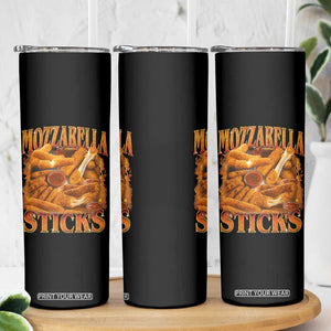Mozzarella Sticks Skinny Tumbler Funny Foodie Meme Snack Lover Vintage 90s TS10 Print Your Wear