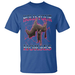 Hold Your Horses Funny Meme T Shirt Vintage 90s Style Bootleg Graphic TS10 Royal Blue Print Your Wear