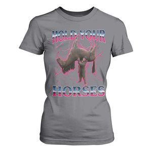 Hold Your Horses Funny Meme T Shirt For Women Vintage 90s Style Bootleg Graphic TS10 Charcoal Print Your Wear