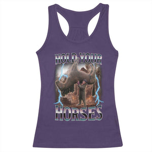 Funny Meme Hold Your Horses Racerback Tank Top Vintage 90s Style Bootleg Graphic TS10 Purple Print Your Wear