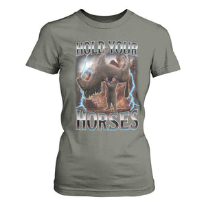 Funny Meme Hold Your Horses T Shirt For Women Vintage 90s Style Bootleg Graphic TS10 Military Green Print Your Wear