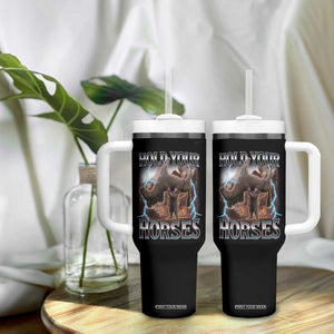 Funny Meme Hold Your Horses Tumbler With Handle Vintage 90s Style Bootleg Graphic TS10 Print Your Wear