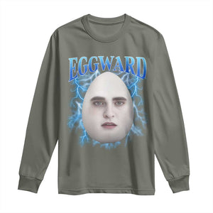 Eggward Long Sleeve Shirt Funny Unhinged Meme Gen Z Humor Bootleg Graphic TS10 Military Green Print Your Wear
