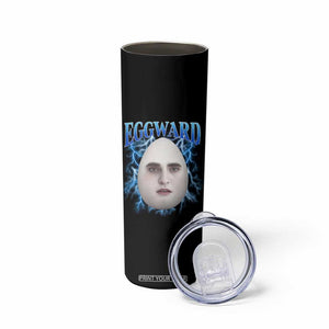 Eggward Skinny Tumbler Funny Unhinged Meme Gen Z Humor Bootleg Graphic TS10 Print Your Wear