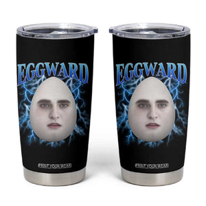 Eggward Tumbler Cup Funny Unhinged Meme Gen Z Humor Bootleg Graphic TS10 Black Print Your Wear