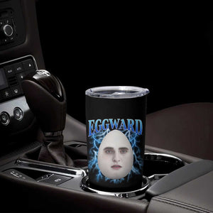 Eggward Tumbler Cup Funny Unhinged Meme Gen Z Humor Bootleg Graphic TS10 Print Your Wear