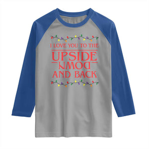 I Love You To The Upside Down Stranger Christmas Raglan Shirt And Back Ugly Xmas Lights TS10 Sport Gray Royal Print Your Wear