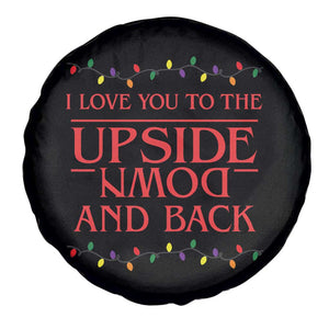 I Love You To The Upside Down Stranger Christmas Spare Tire Cover And Back Ugly Xmas Lights TS10 Print Your Wear