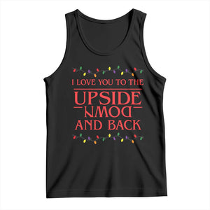 I Love You To The Upside Down Stranger Christmas Tank Top And Back Ugly Xmas Lights TS10 Black Print Your Wear