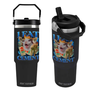 I Eat Cement Cursed Cat Flip Straw Tumbler Funny Cat Meme Ironic TS10 One Size: 30 oz Black Print Your Wear