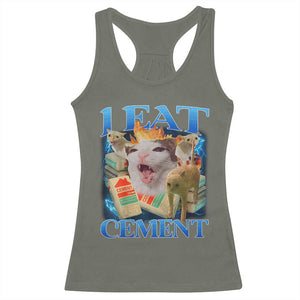 I Eat Cement Cursed Cat Racerback Tank Top Funny Cat Meme Ironic TS10 Military Green Print Your Wear