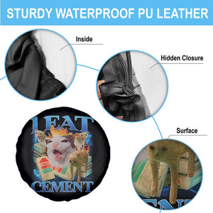 I Eat Cement Cursed Cat Spare Tire Cover Funny Cat Meme Ironic TS10 Print Your Wear