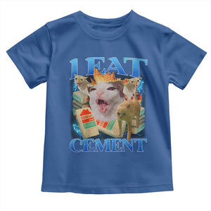I Eat Cement Cursed Cat Toddler T Shirt Funny Cat Meme Ironic TS10 Royal Blue Print Your Wear