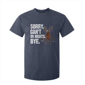 Sorry Cant 99 Nights Bye In The Forest T Shirt For Kid Funny Gamer Gift TS10 Navy Print Your Wear