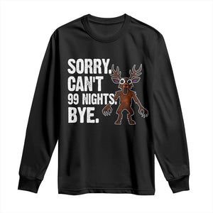 Sorry Cant 99 Nights Bye In The Forest Long Sleeve Shirt Funny Gamer Gift TS10 Black Print Your Wear