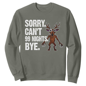 Sorry Cant 99 Nights Bye In The Forest Sweatshirt Funny Gamer Gift TS10 Military Green Print Your Wear