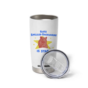 Rats Spelled Backwards Is Star Tumbler Cup Sarcastic Rat Meme TS10 Print Your Wear