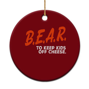 Bear to Keep Kids Off Cheese Ceramic Ornament TS10 1pc Red Print Your Wear