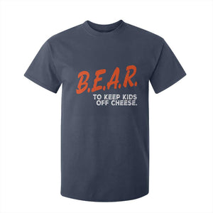 Bear to Keep Kids Off Cheese T Shirt For Kid TS10 Navy Print Your Wear
