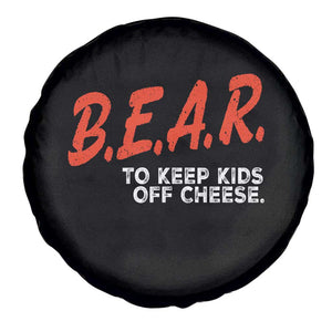 Bear to Keep Kids Off Cheese Spare Tire Cover TS10 Print Your Wear