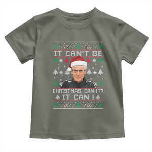 Christmas McCarthy It Cant Be Toddler T Shirt Retro Football Fan Ugly Xmas TS10 Military Green Print Your Wear