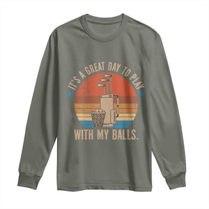 Funny Golf Long Sleeve Shirt Retro Its A Great Day To Play With My Balls TS10 Military Green Print Your Wear