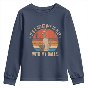 Funny Golf Youth Sweatshirt Retro Its A Great Day To Play With My Balls TS10 Navy Print Your Wear