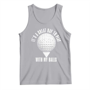 Funny Golf Tank Top Its A Great Day To Play With My Balls TS10 Athletic Heather Print Your Wear