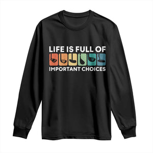 Life is Full of Important Choices Long Sleeve Shirt Funny Retro Golfing Clubs Golf Lover Gift TS10 Black Print Your Wear